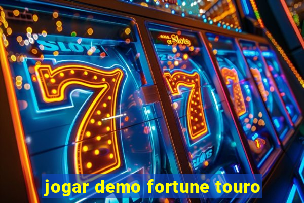 jogar demo fortune touro